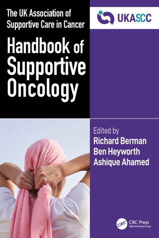 Cover image: The UK Association of Supportive Care in Cancer Handbook of Supportive Oncology 1st edition 9781032440088