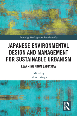 Cover image: Japanese Environmental Design and Management for Sustainable Urbanism 1st edition 9781032798240