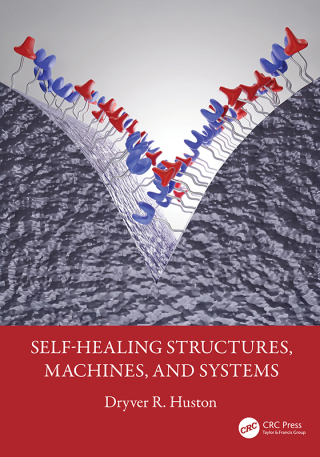 Cover image: Self-Healing Structures, Machines, and Systems 1st edition 9781032488493