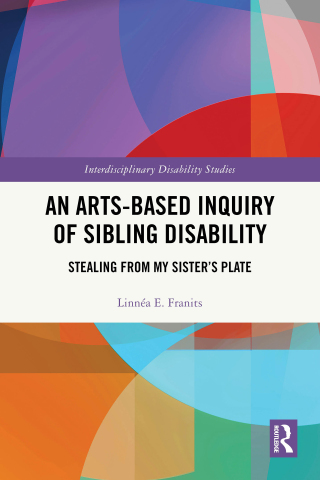Titelbild: An Arts-Based Inquiry of Sibling Disability 1st edition 9781032980065