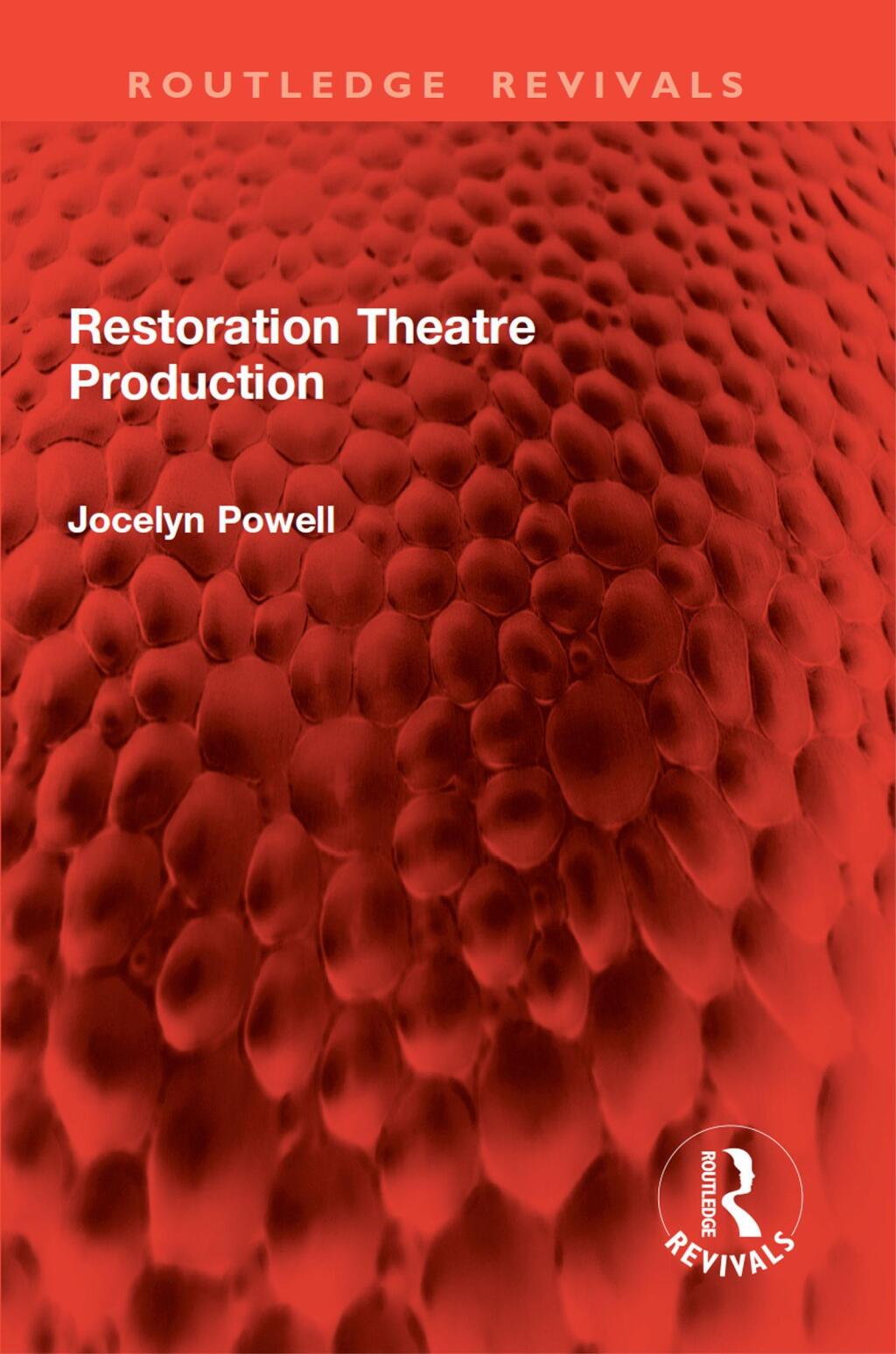 Restoration Theatre Production 1st Edition