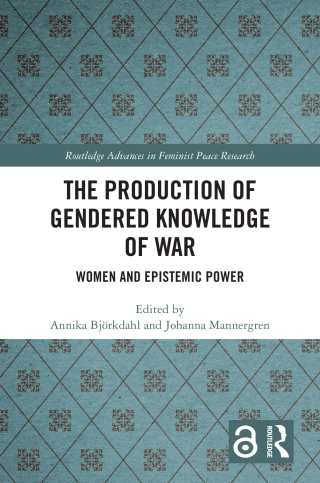 Cover image: The Production of Gendered Knowledge of War 1st edition 9781032869988