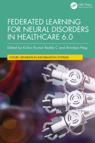 صورة الغلاف: Federated Learning for Neural Disorders in Healthcare 6.0 1st edition 9781032968872