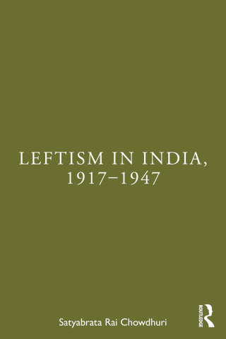 Cover image: Leftism in India, 1917–1947 1st edition 9781041003151