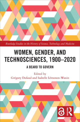Cover image: Women, Gender, and Technosciences, 1900–2020 1st edition 9781032879826