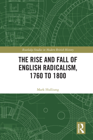 Imagen de portada: The Rise and Fall of English Radicalism, 1760 to 1800 1st edition 9781041010685