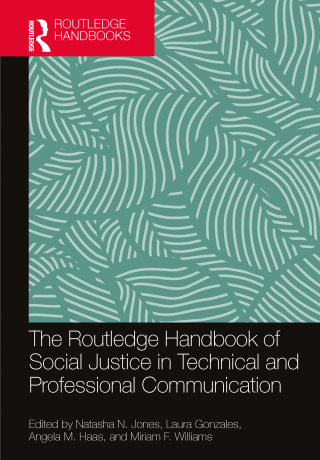 Cover image: The Routledge Handbook of Social Justice in Technical and Professional Communication 1st edition 9781032595566