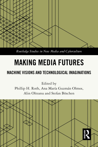 Immagine di copertina: Making Media Futures 1st edition 9781032741574