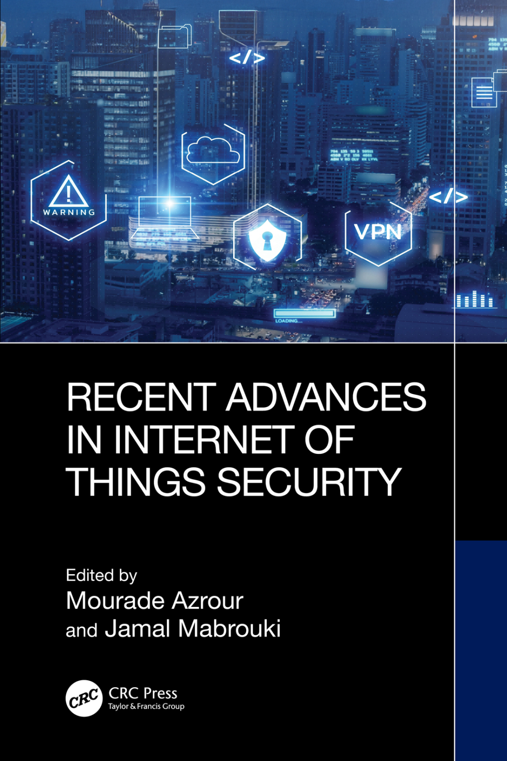 Recent Advances in Internet of Things Security 1st Edition