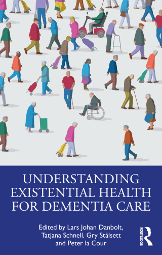 Cover image: Understanding Existential Health for Dementia Care 1st edition 9781032829425