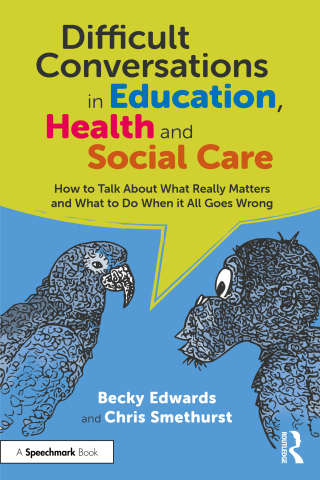 Cover image: Difficult Conversations in Education, Health and Social Care 1st edition 9781032559841