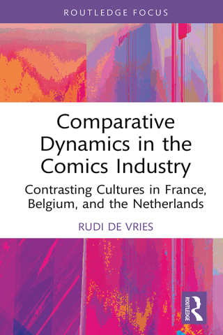 Omslagafbeelding: Comparative Dynamics in the Comics Industry 1st edition 9781032357171