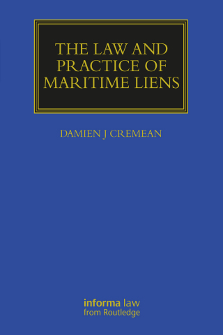 Cover image: The Law and Practice of Maritime Liens 1st edition 9781032388199
