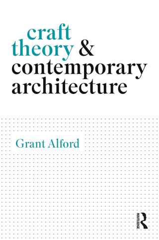 Imagen de portada: Craft Theory and Contemporary Architecture 1st edition 9781032529783