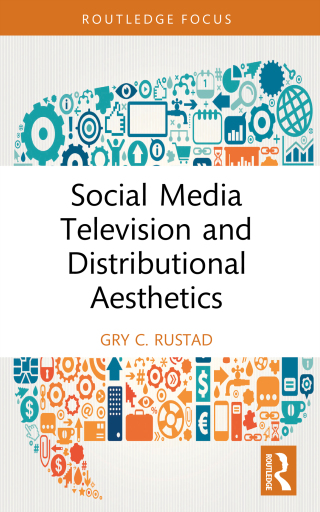 Cover image: Social Media Television and Distributional Aesthetics 1st edition 9781032657806