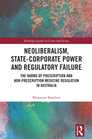 Omslagafbeelding: Neoliberalism, State-Corporate Power and Regulatory Failure 1st edition 9781032259437