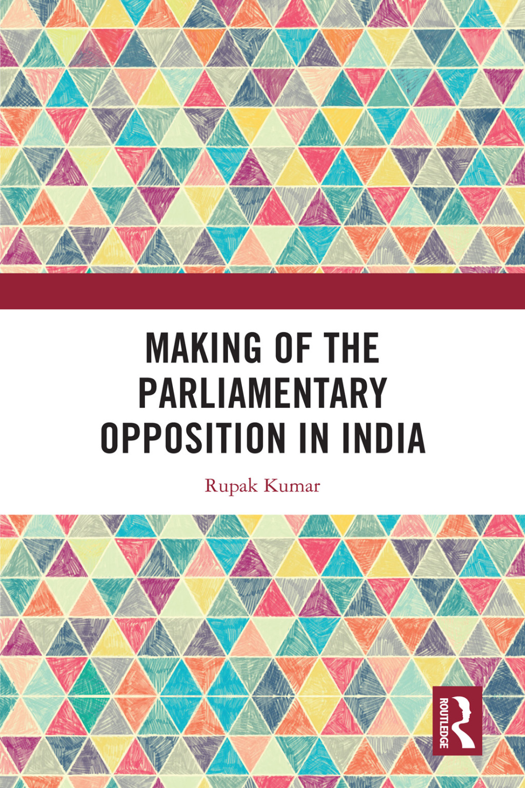 Making of the Parliamentary Opposition in India 1st Edition