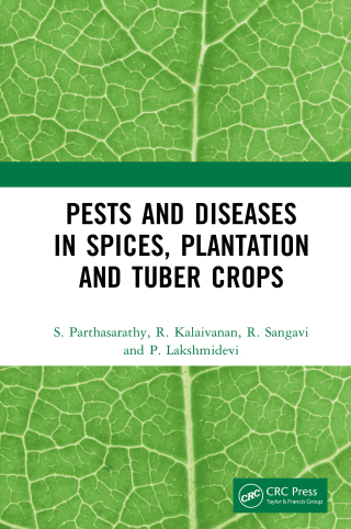 Cover image: Pests and Diseases in Spices, Plantation and Tuber Crops 1st edition 9781041034278
