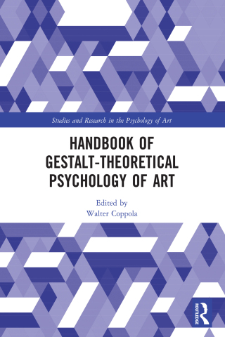 Cover image: Handbook of Gestalt-Theoretical Psychology of Art 1st edition 9781032694450