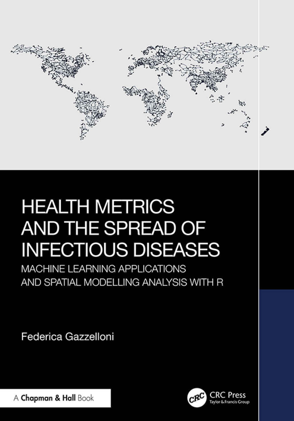 Health Metrics and the Spread of Infectious Diseases Machine Learning Applications and Spatial Modelling Analysis with R 1st Edition