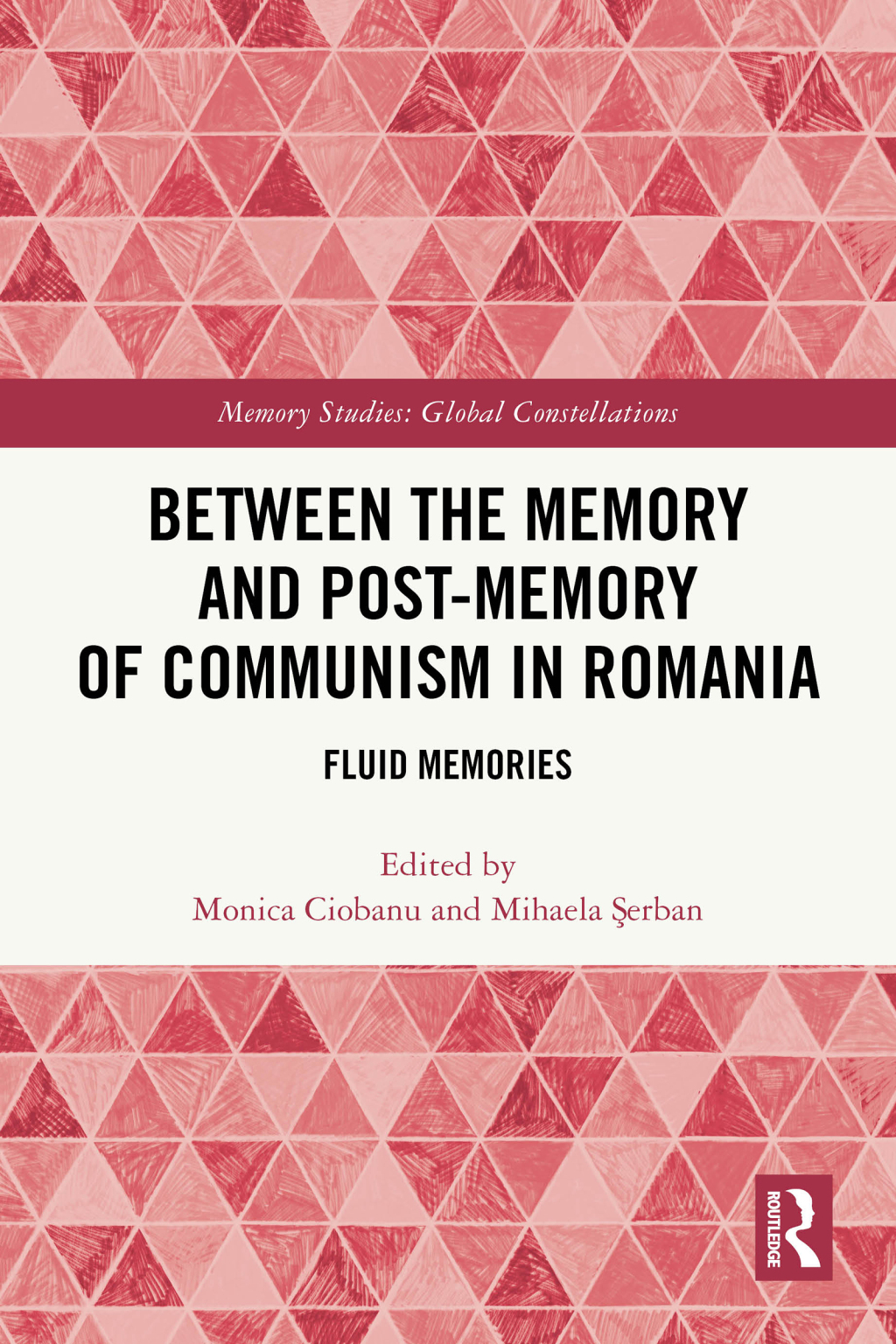 Between the Memory and Post-Memory of Communism in Romania Fluid Memories 1st Edition