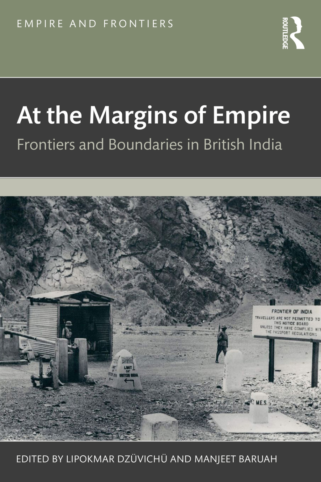 At the Margins of Empire Frontiers and Boundaries in British India 1st Edition