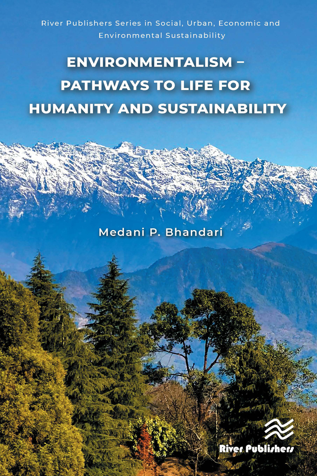 Environmentalism – Pathways to Life for Humanity and Sustainability 1st Edition