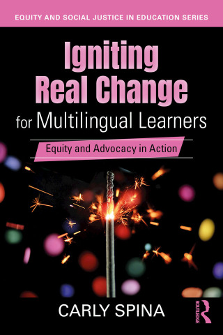 Cover image: Igniting Real Change for Multilingual Learners 1st edition 9781032823362