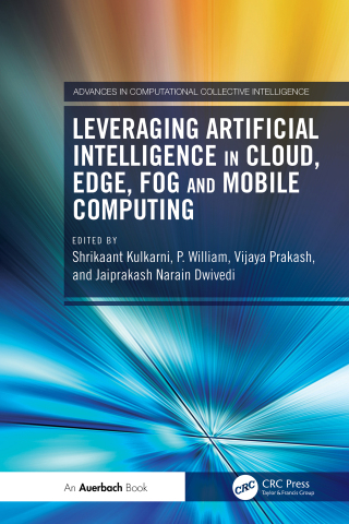 Cover image: Leveraging Artificial Intelligence in Cloud, Edge, Fog and Mobile Computing 1st edition 9781032699523
