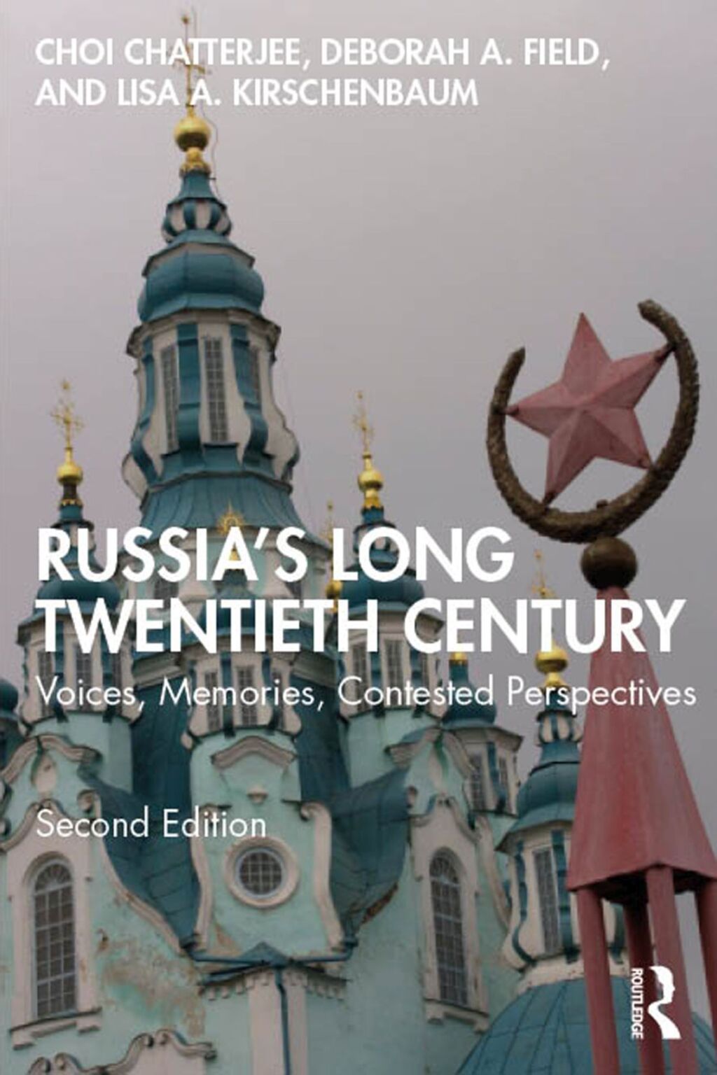 Russia’s Long Twentieth Century Voices, Memories, Contested Perspectives 2nd Edition