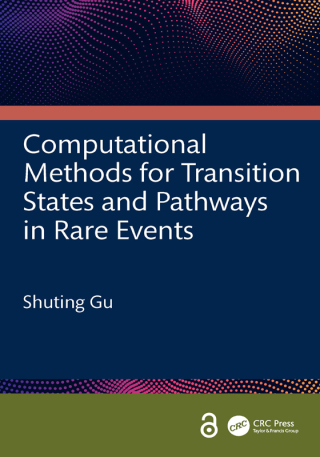 صورة الغلاف: Computational Methods for Transition States and Pathways in Rare Events 1st edition 9781032996479