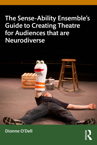 Imagen de portada: The Sense-Ability Ensemble’s Guide to Creating Theatre for Audiences that are Neurodiverse 1st edition 9781032740485