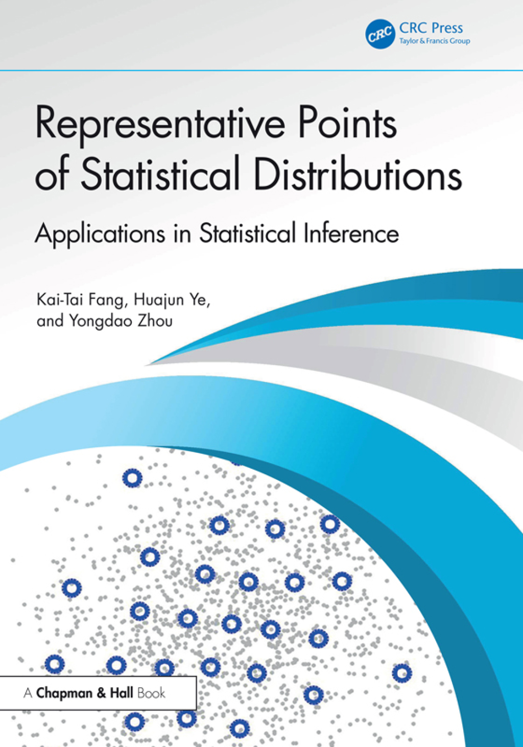 Representative Points of Statistical Distributions Applications in Statistical Inference 1st Edition