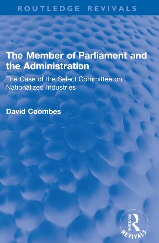 Cover image: The Member of Parliament and the Administration 1st edition 9781041046646