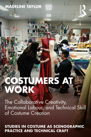 Imagen de portada: Costumers at Work: The Collaborative Creativity, Emotional Labour, and Technical Skill of Costume Creation 1st edition 9781032556628