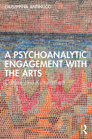 Cover image: A Psychoanalytic Engagement with the Arts 1st edition 9781032696942