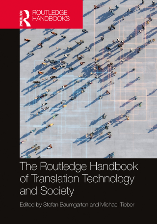 Cover image: The Routledge Handbook of Translation Technology and Society 1st edition 9781032221427