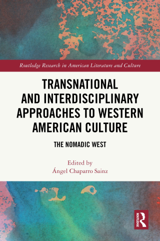 Cover image: Transnational and Interdisciplinary Approaches to Western American Culture 1st edition 9781032830759