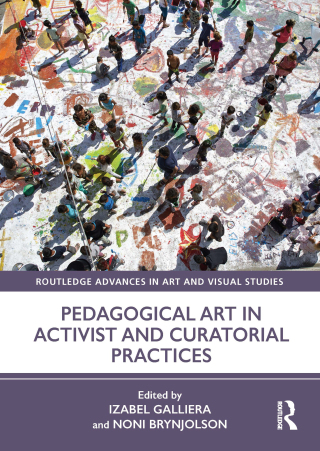Cover image: Pedagogical Art in Activist and Curatorial Practices 1st edition 9781032748528