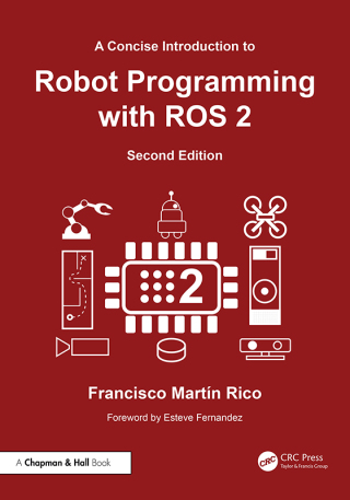 Cover image: A Concise Introduction to Robot Programming with ROS 2 2nd edition 9781032851501