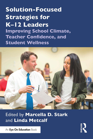 表紙画像: Solution-Focused Strategies for K–12 Leaders 1st edition 9781032730332