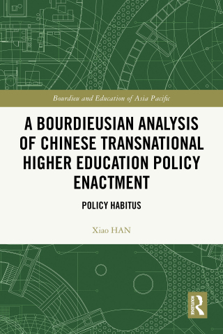 Cover image: A Bourdieusian Analysis of Chinese Transnational Higher Education Policy Enactment 1st edition 9781032692029