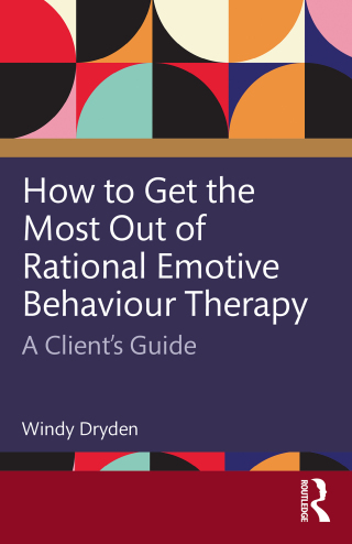 Cover image: How to Get the Most Out of Rational Emotive Behaviour Therapy 1st edition 9781032796000