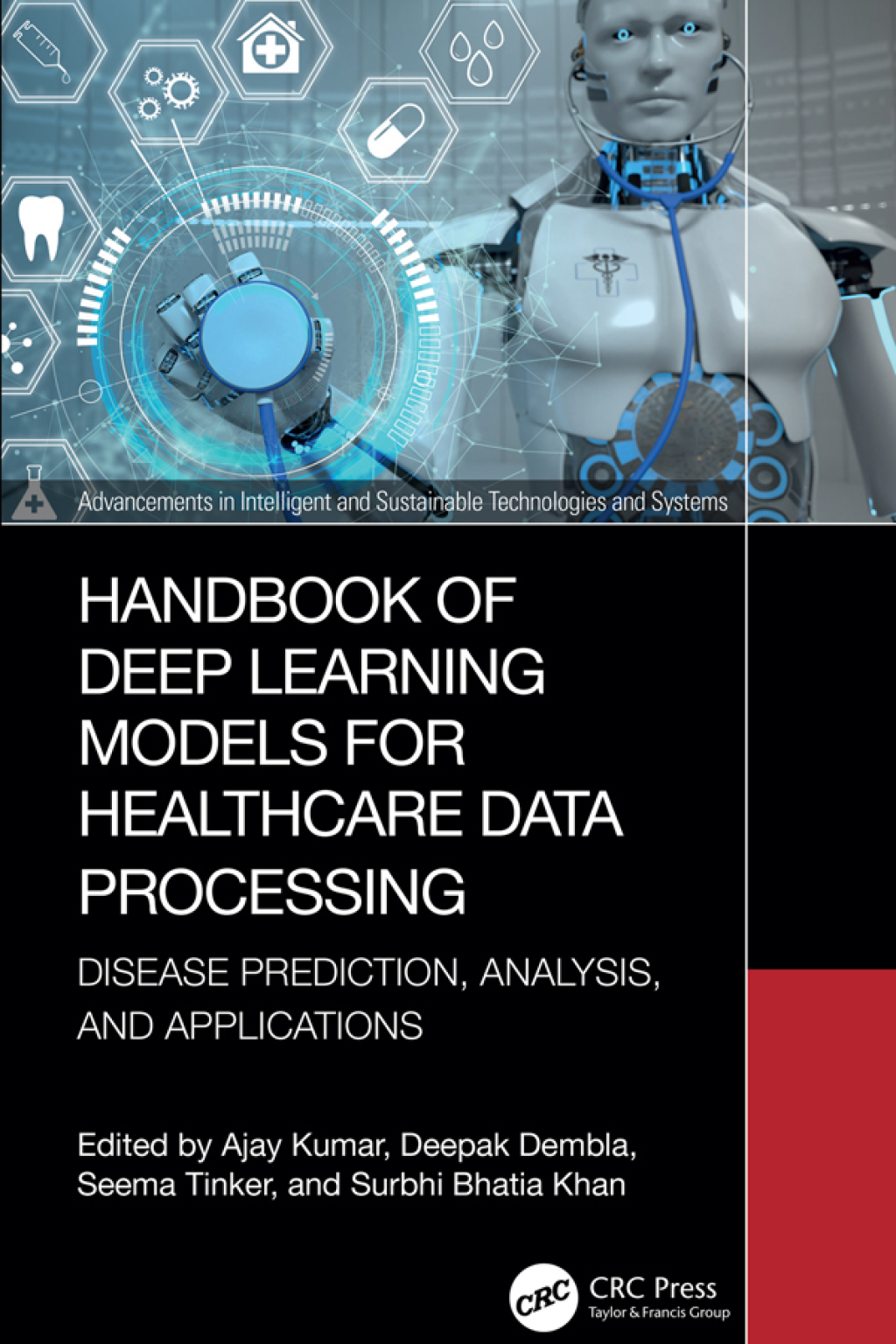 Handbook of Deep Learning Models for Healthcare Data Processing Disease Prediction, Analysis, and Applications 1st Edition
