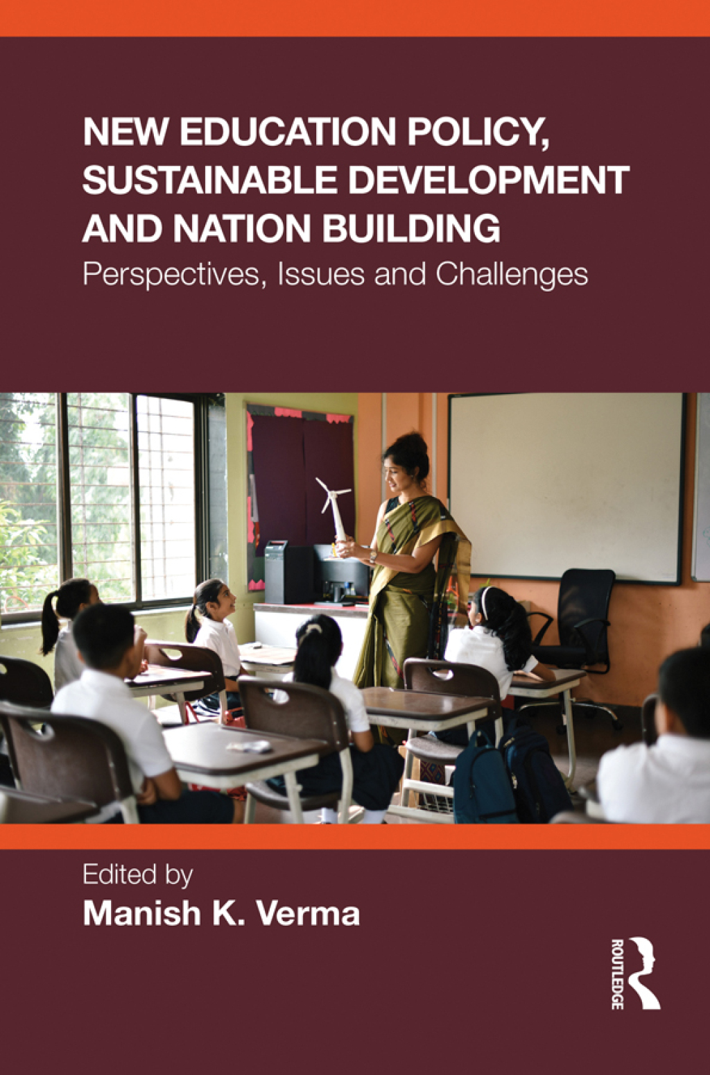 New Education Policy, Sustainable Development and Nation Building Perspectives, Issues and Challenges 1st Edition