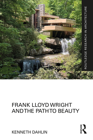 Cover image: Frank Lloyd Wright and the Path to Beauty 1st edition 9781032620053