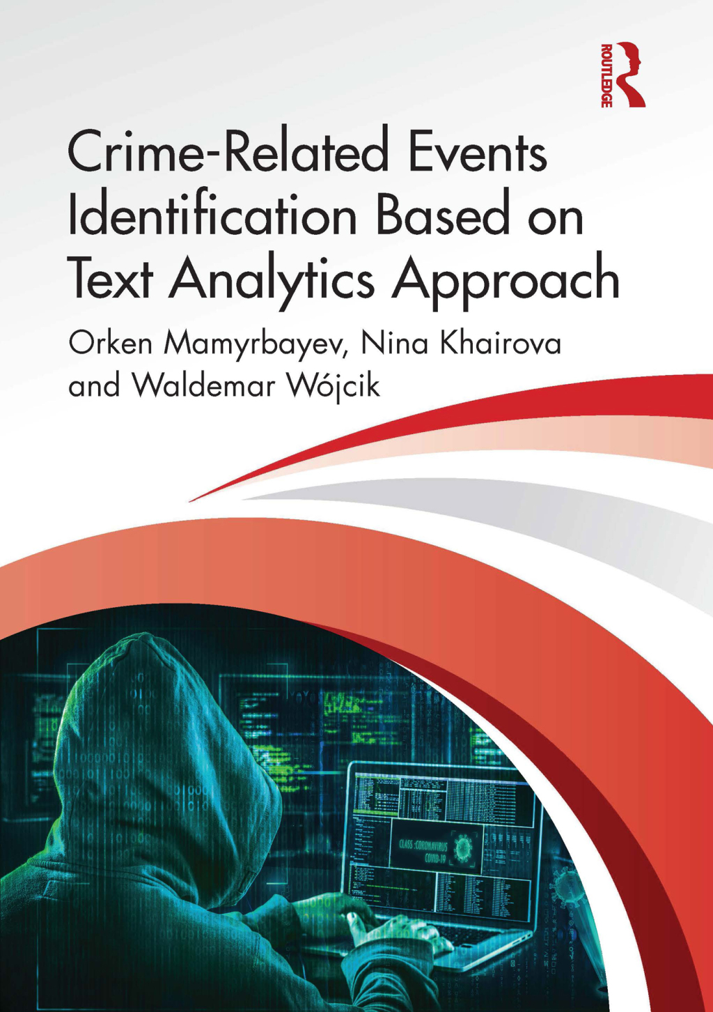 Crime-Related Events Identification Based on Text Analytics Approach 1st Edition