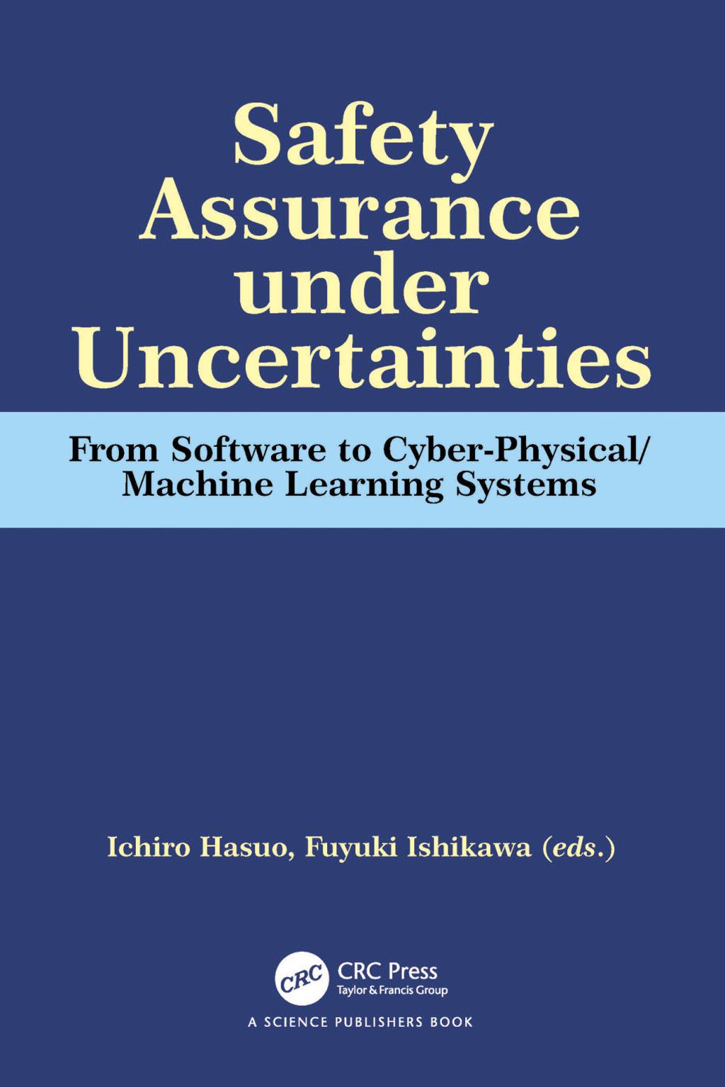 Safety Assurance under Uncertainties From Software to Cyber-Physical/Machine Learning Systems 1st Edition