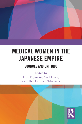 Cover image: Medical Women in the Japanese Empire 1st edition 9781032744582