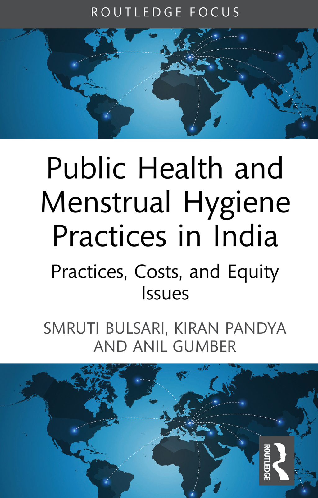 Public Health and Menstrual Hygiene Practices in India Practices, Costs, and Equity Issues 1st Edition